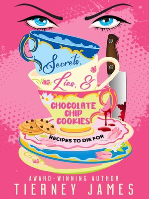 cover image of Secrets, Lies and Chocolate Chip Cookies